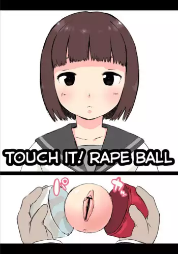 Osawari! Itazura Ball | Touch it! Rape Ball