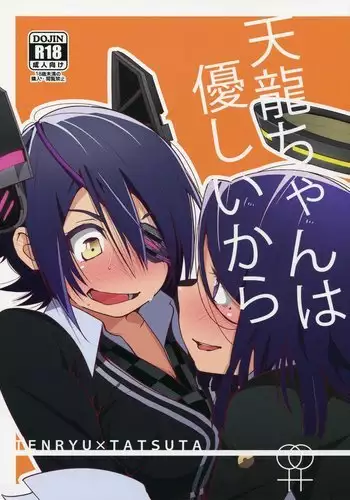 Because You're Kind, Tenryuu-chan